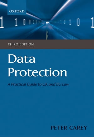 Data Protection: A Practical Guide to UK and EU Law