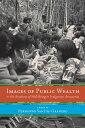 Images of Public Wealth or the Anatomy of Well-Being in Indigenous Amazonia【電子書籍】
