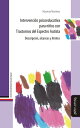 Intervenci?n psicoeducativa para ni?os con Trastornos del Espectro Autista Descripci?n, alcances y l?mites