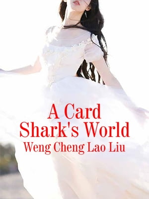 A Card Shark's World Volume 3Żҽҡ[ Weng Chenglaoliu ]