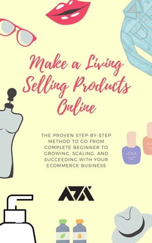 ŷKoboŻҽҥȥ㤨Make a Living Selling Products Online The Proven Step-by-Step Method to Go From Complete Beginner to Growing, Scaling, and Succeeding With Your eCommerce BusinessŻҽҡ[ ARX Reads ]פβǤʤ399ߤˤʤޤ