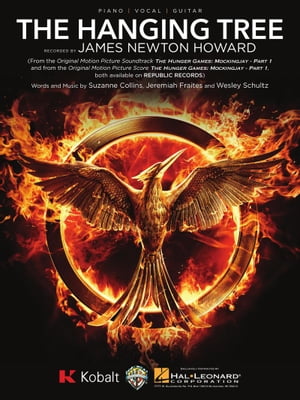 The Hanging Tree - Sheet Music (from The Hunger Games: Mockingjay, Part 1)【電子書籍】[ James Newton Howard ]