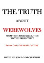 ŷKoboŻҽҥȥ㤨The Truth About Werewolves. Book One: The Mists of Time. From The Upper Paleolithic to The Present DayŻҽҡ[ David Wilson ]פβǤʤ319ߤˤʤޤ