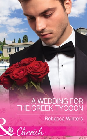 ŷKoboŻҽҥȥ㤨A Wedding For The Greek Tycoon (Greek Billionaires, Book 2 (Mills & Boon CherishŻҽҡ[ Rebecca Winters ]פβǤʤ589ߤˤʤޤ