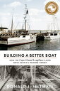 ŷKoboŻҽҥȥ㤨Building a Better Boat How the Cape Island Longliner Saved Nova Scotias Inshore FisheryŻҽҡ[ Donald Feltmate ]פβǤʤ1,174ߤˤʤޤ