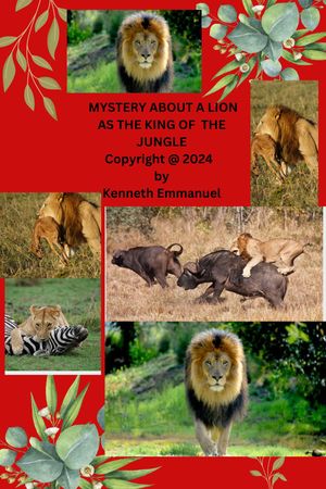 MYSTERY ABOUT A LION AS THE KING OF THE JUNGLE