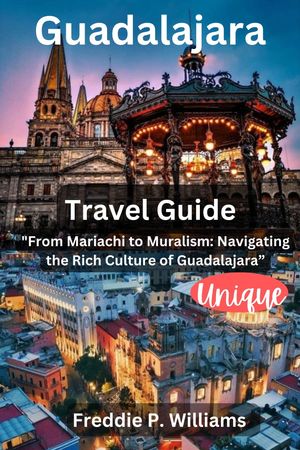Guadalajara Travel Guide