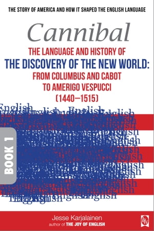 Cannibal – The language and history of THE DISCOVERY OF THE NEW WORLD: