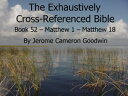 ŷKoboŻҽҥȥ㤨Book 52 ? Matthew 1 ? Matthew 18 - Exhaustively Cross-Referenced Bible A Unique Work To Explore Your Bible As Never BeforeŻҽҡ[ Jerome Cameron Goodwin ]פβǤʤ133ߤˤʤޤ