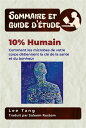 Sommaire Et Guide D’?tude ? 10% Humain Comment Les Microbes De Votre Corps D?tiennent La Cl? De La Sant? Et Du Bonheur