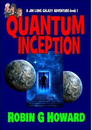 Quantum Inception【電子書籍】[ Robin G How