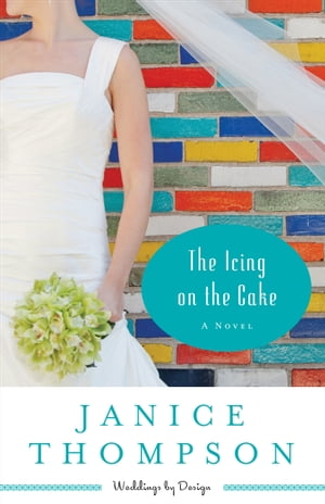 ŷKoboŻҽҥȥ㤨Icing on the Cake, The (Weddings by Design Book #2 A NovelŻҽҡ[ Janice Thompson ]פβǤʤ773ߤˤʤޤ