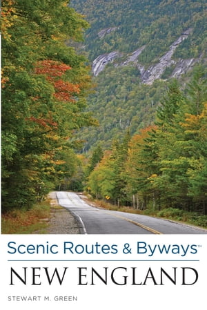 Scenic Routes Byways New England【電子書籍】 Stewart M. Green