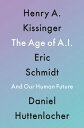 The Age of AI And Our Human Future【電子書籍】 Henry A Kissinger