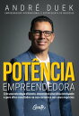 Pot?ncia empreendedora Crie uma estrat?gia eficiente, desenvolva uma t?tica inteligente e gere altos resultados na sua carreira e nos seus neg?cios