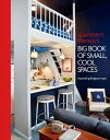 Apartment Therapy 039 s Big Book of Small, Cool Spaces【電子書籍】 Maxwell Ryan