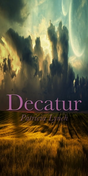ŷKoboŻҽҥȥ㤨DecaturŻҽҡ[ Patricia Lynch ]פβǤʤ826ߤˤʤޤ