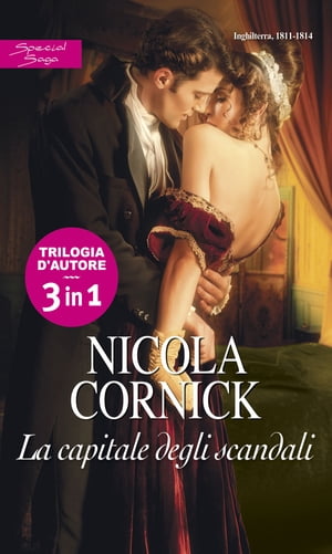 La capitale degli scandali Scandali a Londra | Peccati di una gentildonna | Seduzione di mezzanotte【電子書籍】[ Nicola Cornick ]