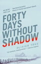 Forty Days Without Shadow An Arctic Thriller【電子書籍】 Olivier Truc