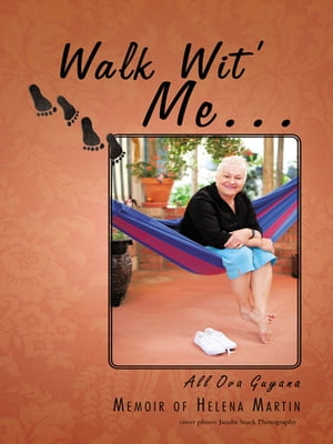 Walk Wit’ Me… All Ova Guyana【電子書籍