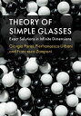 Theory of Simple Glasses Exact Solutions in Infinite Dimensions【電子書籍】 Giorgio Parisi