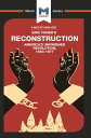 An Analysis of Eric Foner 039 s Reconstruction America 039 s Unfinished Revolution 1863-1877【電子書籍】 Jason Xidias