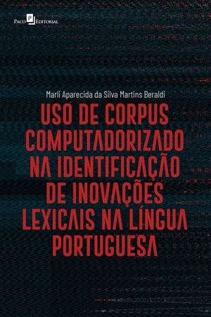 Uso de corpus computadorizado na identificação de inovações lexicais na língua portuguesa