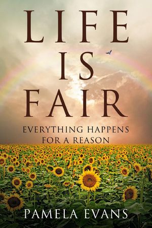 Life Is Fair: Everything Happens for a Reason