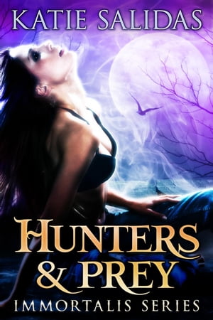 Hunters & Prey Immortalis, #2