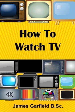 HOW TO WATCH TV