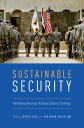 Sustainable Security Rethinking American National Security Strategy【電子書籍】