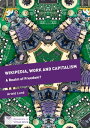 Wikipedia, Work and Capitalism A Realm of Freedom 【電子書籍】 Arwid Lund