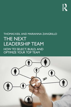 ŷKoboŻҽҥȥ㤨The Next Leadership Team How to Select, Build, and Optimize Your Top TeamŻҽҡ[ Thomas Keil ]פβǤʤ7,325ߤˤʤޤ