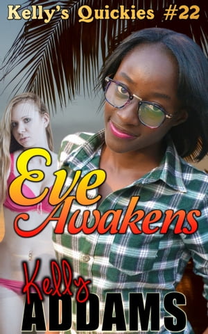 Eve Awakens【電子書籍】[ Kelly Addams ]