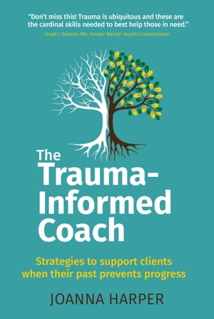 The Trauma-Informed Coach