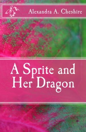 A Sprite and Her Dragon