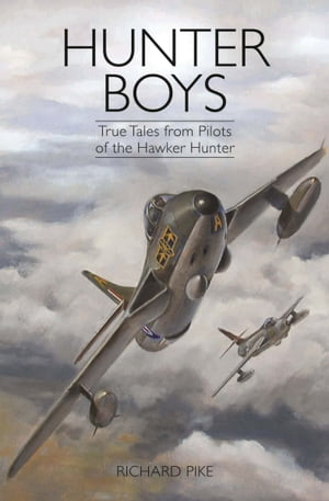 ŷKoboŻҽҥȥ㤨Hunter Boys True Tales from Pilots of the Hawker HunterŻҽҡ[ Richard Pike ]פβǤʤ2,320ߤˤʤޤ
