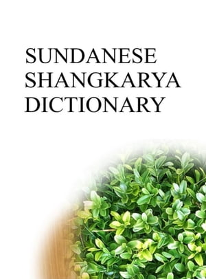SUNDANESE SHANGKARYA DICTIONARY