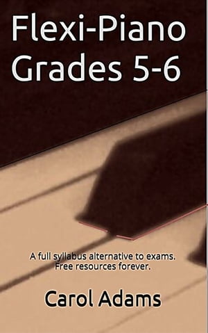 ŷKoboŻҽҥȥ㤨Flexi-Piano Grades 5-6 A full syllabus alternative to mainstream examsŻҽҡ[ Carol Adams ]פβǤʤ182ߤˤʤޤ