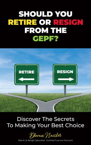 Should You Retire Or Resign From The GEPF