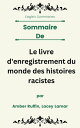 Sommaire De Le livre d'enregistrement du monde des histoires racistes par Amber Ruffin, Lacey Lamar