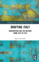 Drafting Italy Conscription and the Military from 1814 to 1914【電子書籍】[ Marco Rovinello ]