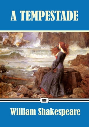 A Tempestade - Edição Especial Ilustrada [Coleção Clássicos de Shakespeare]