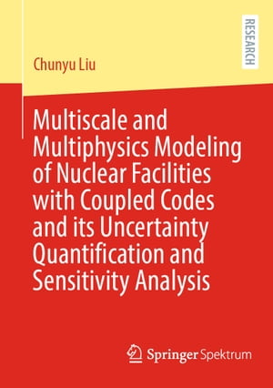 Multiscale and Multiphysics Modeling of Nuclear Facilities with Coupled Codes and its Uncertainty Quantification and Sensitivity Analysis