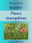 Fleurs champ?tres Texte int?gralŻҽҡ[ Robertine BARRY ]