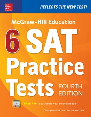 McGraw-Hill Education 6 SAT Practice Tests, Fourth Edition