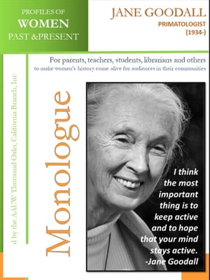 Profiles of Women Past & Present – Jane Goodall, Primatologist (1934-)