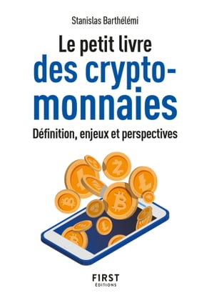 Le Petit livre des cryptomonnaies【電子書籍】[ Stanislas Barth?l?mi ]