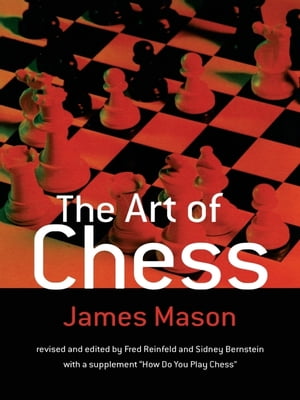 The Art of Chess【電子書籍】[ James Mason ]