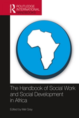 The Handbook of Social Work and Social Development in Africa【電子書籍】